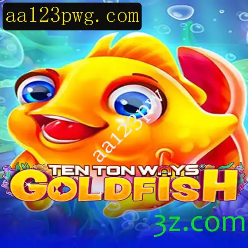 Descubra o Empolgante Universo de TenTonWaysGoldfish
